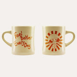 Feel Better Every Day Mug - BJ4B